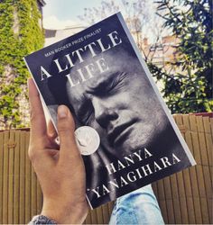 A Little Life" by Hanya Yanagihara