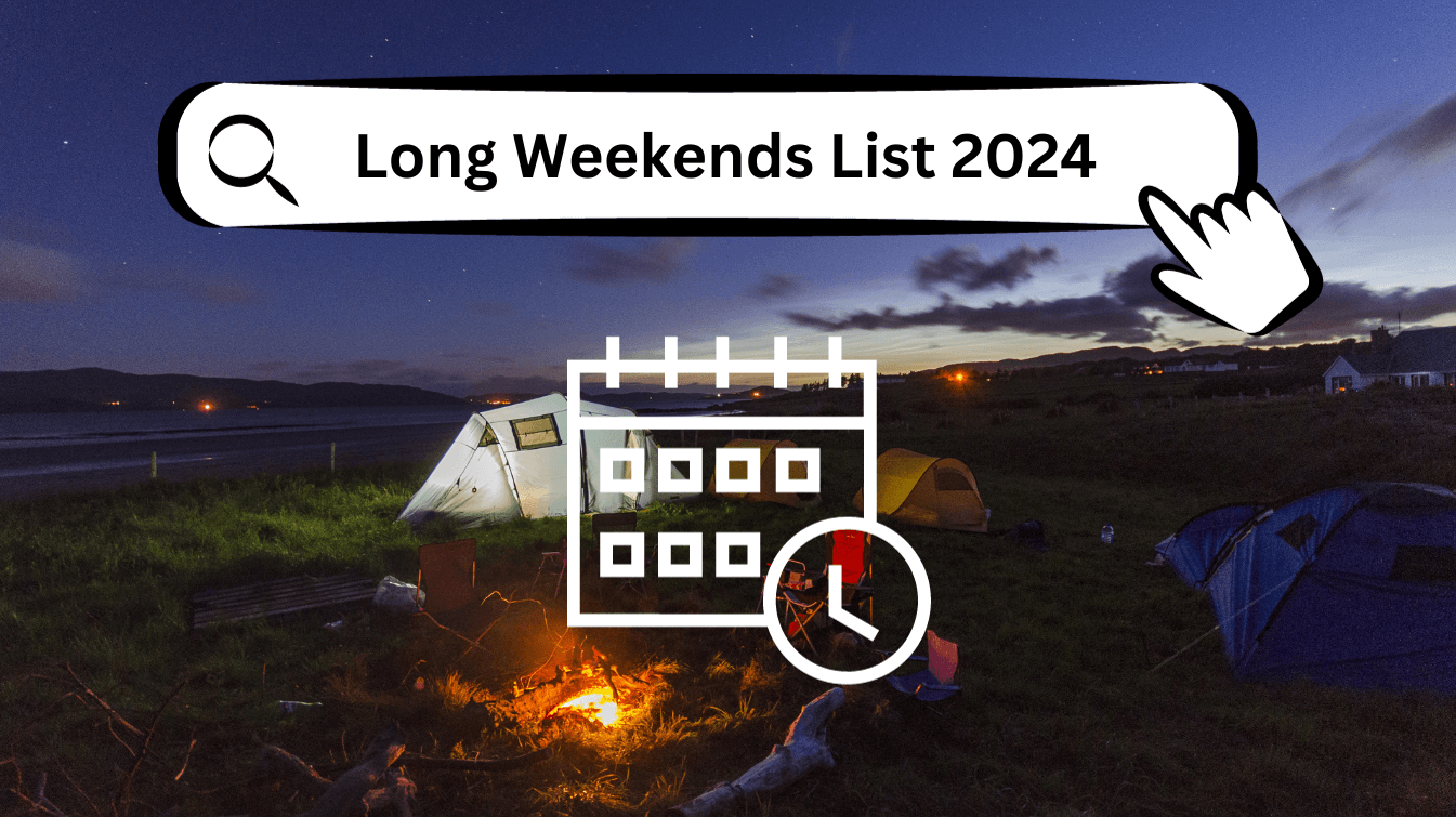 Long Weekends 2024 The complete list of long weekends