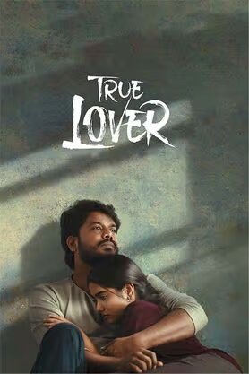 True Lover, True Lover movie, True Lover movie images, True Lover movie photos, True Lover movie trailer, True Lover movie review, True Lover movie update, True Lover movie latest news